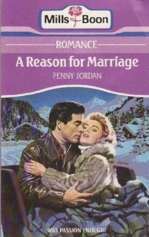 Cover of A Reason for Marriage by Penny Jordan