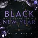 Cover of Black New Year: Das Flimmern sind wir by Ana D. Rocky