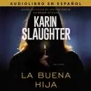 Cover of buena hija by Karin Slaughter
