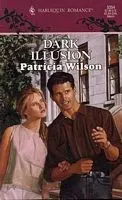Cover of Dark Illusion by Patricia Wilson