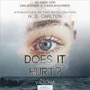 Cover of DOES IT HURT? by H. D. Carlton