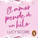 Cover of El amor pende de un hilo by Lucy Score