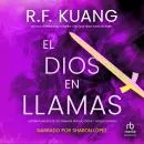 Cover of El dios en llamas by R.F. Kuang
