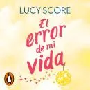 Cover of El error de mi vida (Story Lake 2) by Lucy Score