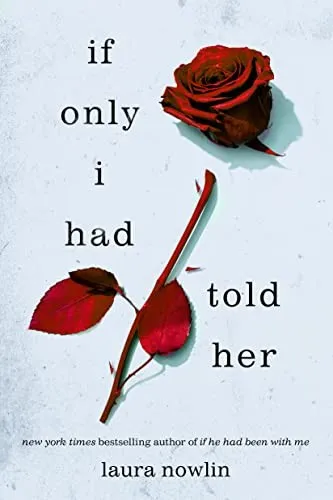 Cover of If Only I Had Told Her by Laura Nowlin