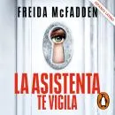 Cover of La asistenta te vigila (latino) (La asistenta 3) by Freida McFadden