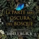 Cover of La parte más oscura del bosque by Holly Black