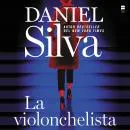 Cover of La violonchelista (The Cellist) by Daniel Silva
