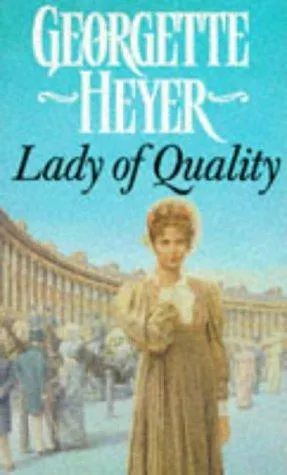 Cover of Lady of Quality by Georgette Heyer