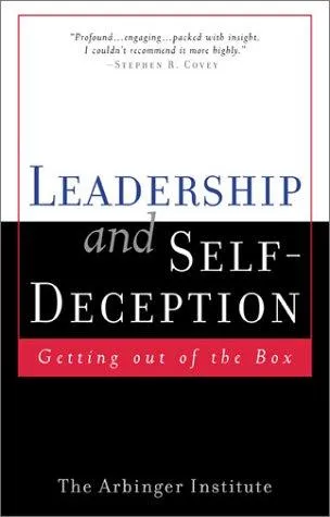 Cover of Leadership and Self Deception by The Arbinger Institute, Dick Ruhe