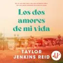 Cover of Los dos amores de mi vida by Taylor Jenkins Reid