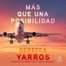 Cover of Más que una posibilidad by Rebecca Yarros