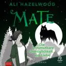 Cover of Mate – Die unzumutbare Unmöglichkeit von Liebe by Ali Hazelwood