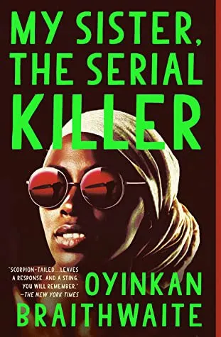 Cover of My sister, the serial killer by Oyinkan Braithwaite
