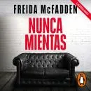 Cover of Nunca mientas (castellano) by Freida McFadden