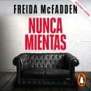 Cover of Nunca mientas (latino) by Freida McFadden