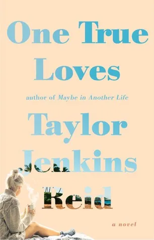 Cover of One True Loves by Taylor Jenkins Reid