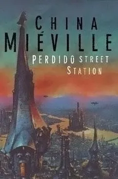Cover of Perdido Street Station by China Miéville