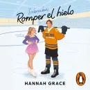 Cover of Romper el hielo (Maple Hills 1) by Hannah Grace