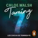 Cover of Taming 7 (Los chicos de Tommen 5) by Chloe Walsh