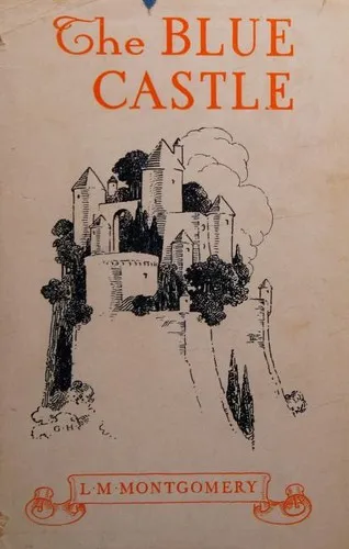 Cover of The blue castle by Lucy Maud Montgomery