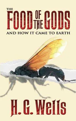 Cover of The food of the gods and how it came to earth by H. G. Wells