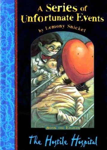Cover of The Hostile Hospital by Lemony Snicket, Brett Helquist, Michael Kupperman