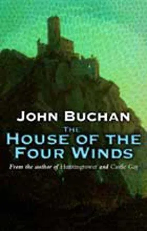 Cover of The house of the four winds by John Buchan