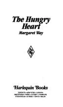 Cover of The Hungry Heart by Margaret Way
