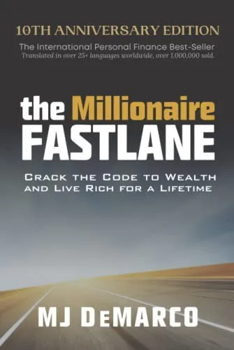 Cover of The Millionaire Fastlane by M. J. DeMarco