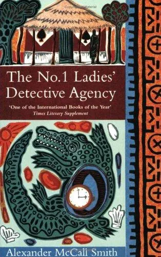 Cover of The No. 1 Ladies' Detective Agency by Alexander McCall Smith