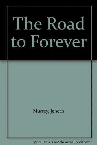 Cover of The road to forever by Jeneth Murrey