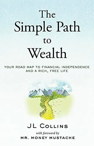 Cover of The Simple Path to Wealth by J. L. Collins