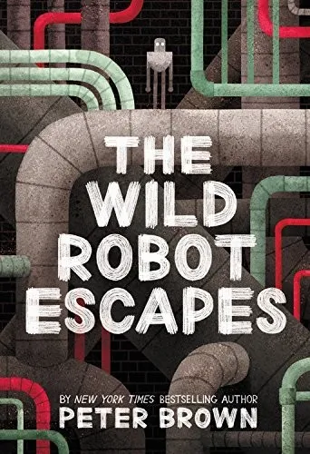 Cover of The Wild Robot Escapes by Peter Brown