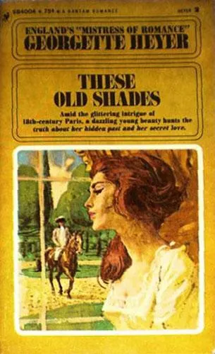 Cover of These Old Shades by Georgette Heyer