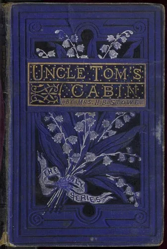 Cover of Uncle Tom's Cabin by Harriet Beecher Stowe