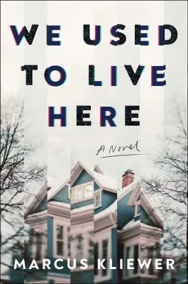 Cover of We Used to Live Here by Marcus Kliewer